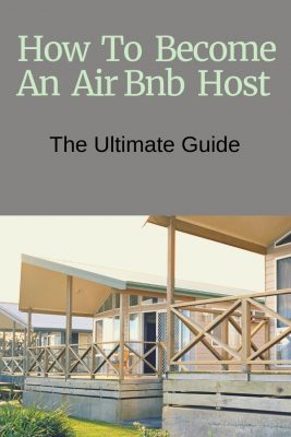 How To Become An Airbnb Host - The Ultimate Guide • Lost Flip Flops